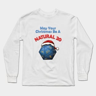 May Your Christmas Be A Natural 20 Long Sleeve T-Shirt